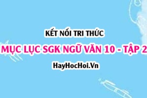 Mục lục SGK Ngữ Văn 10 Kết nối tri thức Tập 2